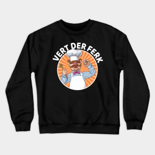 Vert der ferk Crewneck Sweatshirt